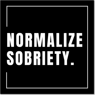 Normalize Sobriety Posters and Art